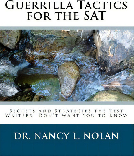 Guerrilla Tactics For The Sat, De Dr Nancy L Nolan. Editorial Magnificent Milestones Incorporated, Tapa Blanda En Inglés