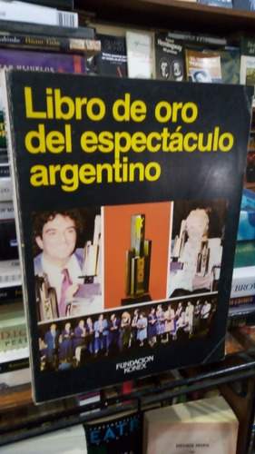 Libro De Oro Del Espectaculo Argentino Premios Konex 1981
