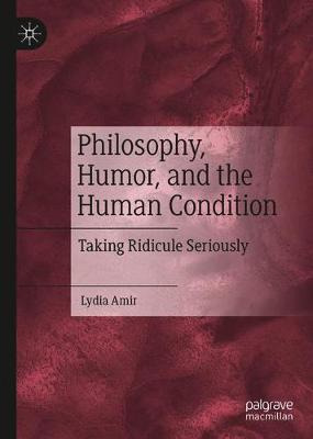 Libro Philosophy, Humor, And The Human Condition : Taking...