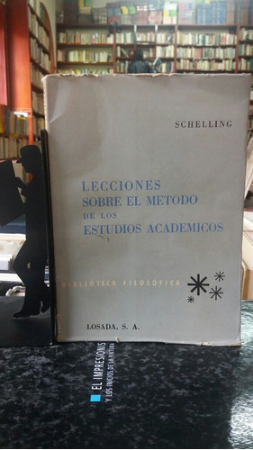 Lecciones Sobre El Método De Los Estudios Académ...schelling