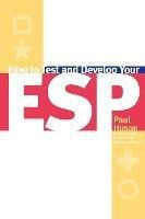 How To Test And Develop Your Esp - Paul Hudson (paperback)