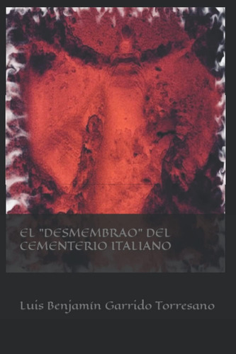 Libro: El  Desmembrao  Del Cementerio Italiano (spanish Edit