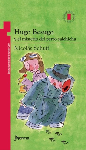 Hugo Besugo Y El Misterio Del Perro Salchicha - Torre De Papel Roja, De Schuff, Nicolas. Editorial Norma, Tapa Blanda En Español