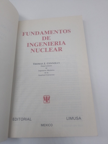 Libro Fundamentos De Ingeniería Nuclear Thomas J. Connolly (Usado)