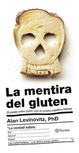 La Mentira Del Gluten - Alan Levinovitz