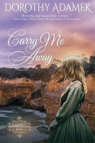 Carry Me Away, De Dorothy Adamek. Editorial Crabapple House Publishing, Tapa Blanda En Inglés