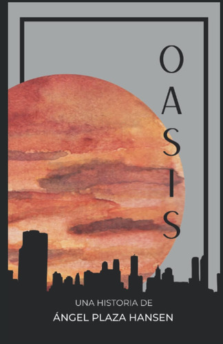 Libro: Oasis (spanish Edition)