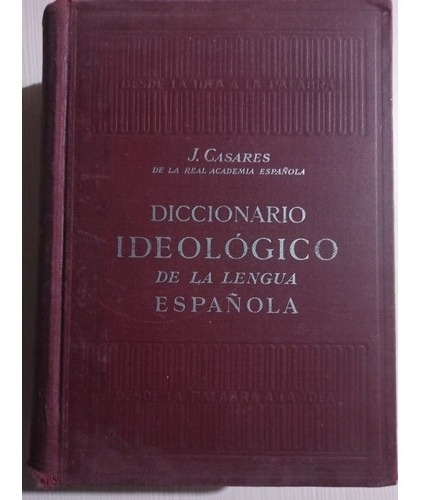 Diccionario Ideológico De La Lengua Española De J. Casares