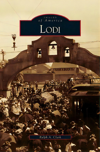 Lodi, De Clark, Ralph A.. Editorial Arcadia Lib Ed, Tapa Dura En Inglés