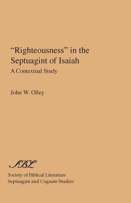 Libro Righteousness In The Septuagint Of Isaiah: A Contex...