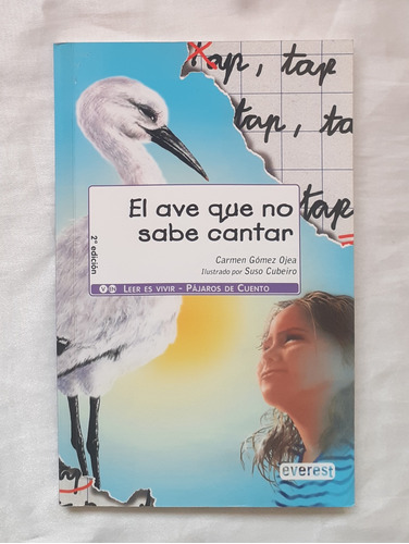 El Ave Que No Sabe Cantar Carmen Gomez Ojea Libro Original 