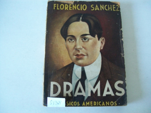 Dramas · Florencio Sánchez · Cuatro Obras