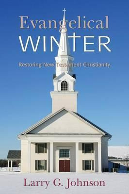 Libro Evangelical Winter - Restoring New Testament Christ...
