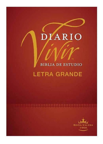 Biblia De Estudio Del Diario Vivir Rvr 1960, Letra Grande