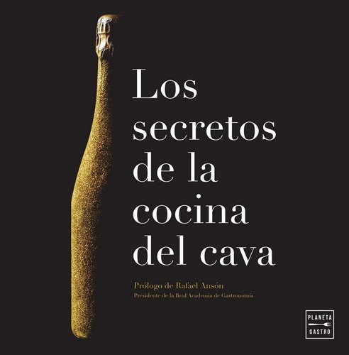 Los Secretos De La Cocina Del Cava, De Sejo Regulador De La Do Cava. Editorial Planeta Gastro, Tapa Dura En Español