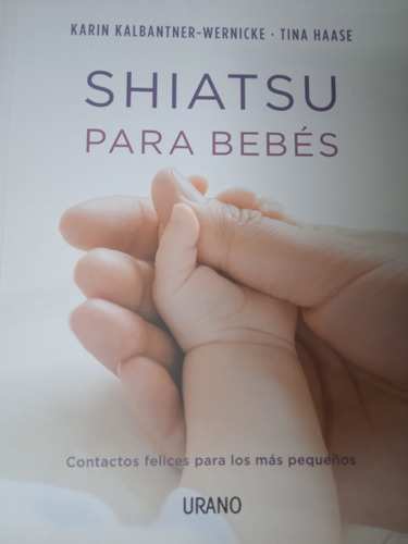 Shiatsu Para Bebés Contactos Felices Para Los Más Pequeños 