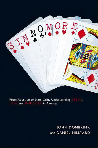 Sin No More : From Abortion To Stem Cells, Understanding Cr, De John Dombrink. Editorial New York University Press En Inglés