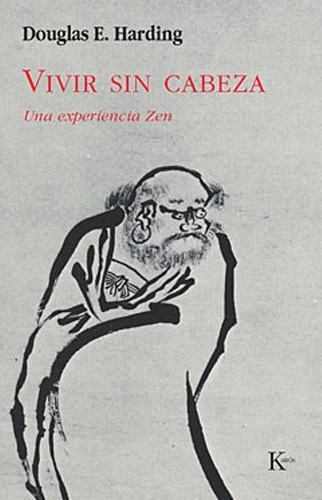 Vivir Sin Cabeza Una Experiencia Zen