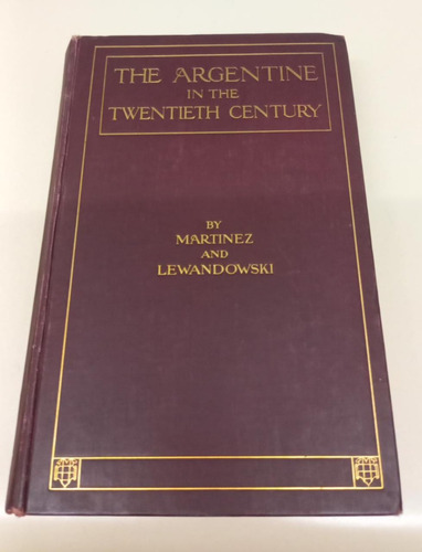 The Argentine In The Twentieth Century * Martinez * Con Mapa