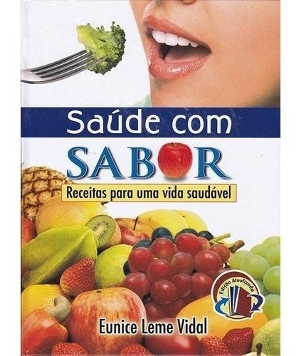 Saúde Com Sabor - Receitas Para Uma Vida Saudável