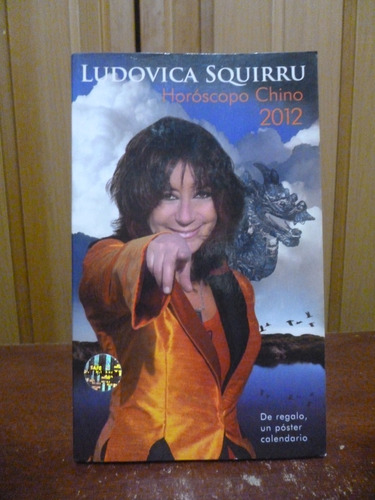 Ludovica Squirru - Horóscopo Chino 2012 (con Calendario) (Usado)