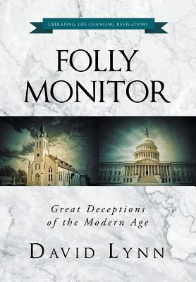 Libro Folly Monitor : Great Deceptions Of The Modern Age ...