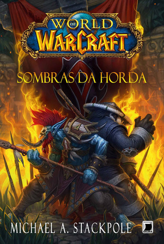 World of Warcraft: Sombras da horda, de Stackpole, Michael A.. Série World Of Warcraft Editora Record Ltda., capa mole em português, 2013