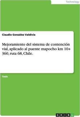 Libro Mejoramiento Del Sistema De Contenci N Vial, Aplica...