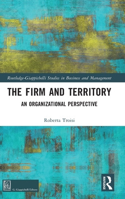 Libro The Firm And Territory: An Organizational Perspecti...