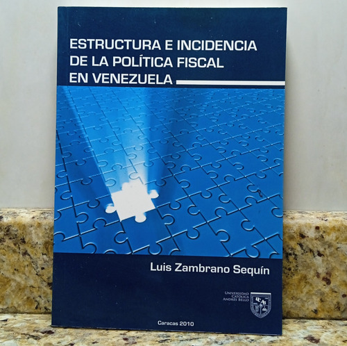 Estructura E Incidencia De La Politica Fiscal En Venezuela