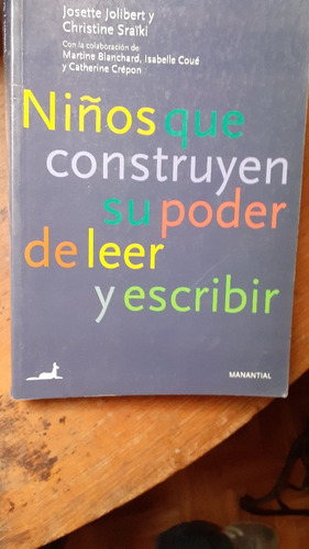 Niños Que Construyen Su Poder De Leer Y Escribir/ Jolibert