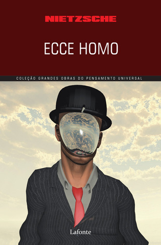 Ecce homo, de Nietzsche. Série Coleção Grandes Obras Editora Lafonte Ltda, capa mole em português, 2017