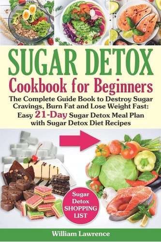 Libro: Sugar Detox Guide Book For Beginners: The Co