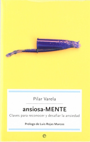Libro - Ansiosa Mente - Pilar Varela Morales