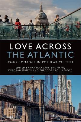 Libro Love Across The Atlantic : Us-uk Romance In Popular...