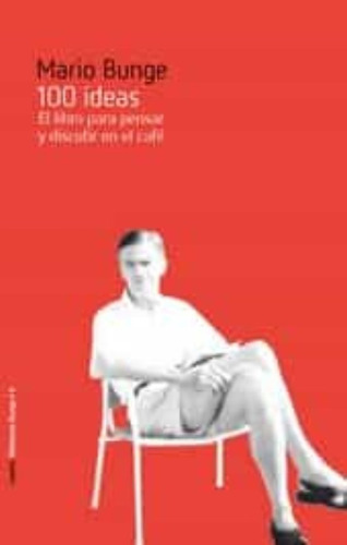 Imagen 1 de 3 de 100 Ideas, Mario Bunge, Laetoli