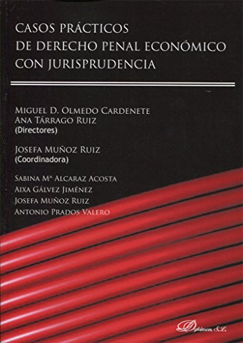 Casos Prácticos De Derecho Penal Económico Con Jurisprudenci