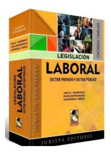 Legislación  Laboral. Actualizada  2024 Original 