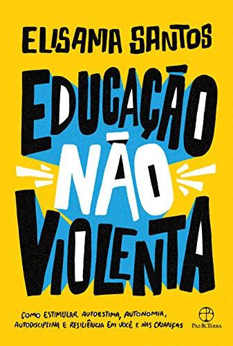 Libro Educacao Nao Violenta De Santos Elisama Paz E Terra