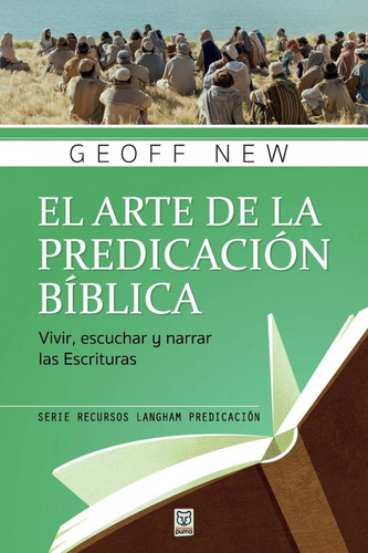 El Arte De La Predicación Bíblica, De Geoff New. Editorial Ediciones Puma En Español
