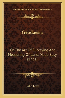 Libro Geodaesia: Or The Art Of Surveying And Measuring Of...