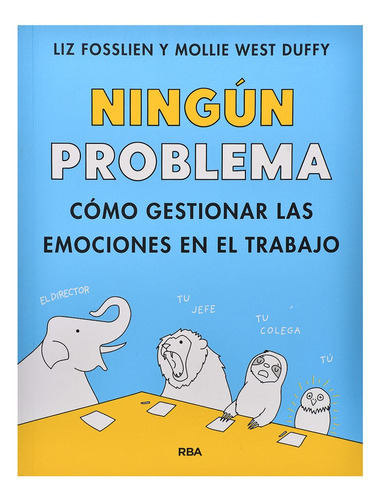 Libro Ningún Problema: Cómo Gestionar Las Emociones En El Tr