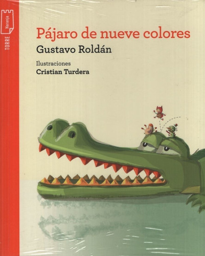 Pájaro De Nueve Colores - Gustavo Roldán