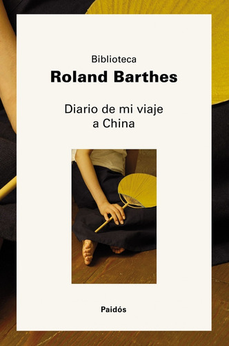 Diario De Mi Viaje A China - Roland Barthes