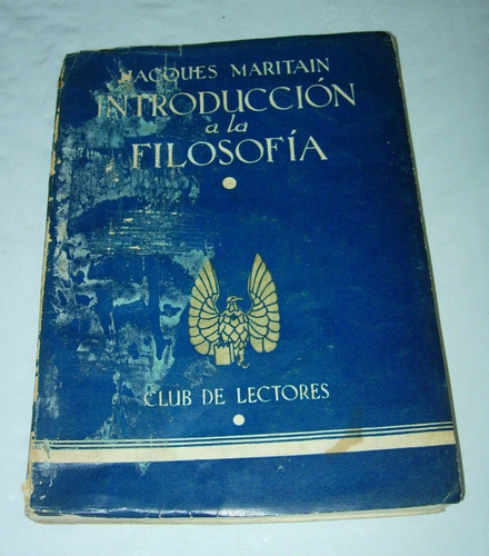 Jacques Maritain / Introducción A La Filosofía