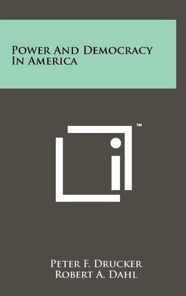 Libro Power And Democracy In America - Peter F Drucker