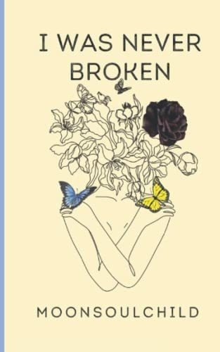 I Was Never Broken Volume 1 Special Edition Cover -., De Sheehan, Sara. Editorial Independently Published En Inglés