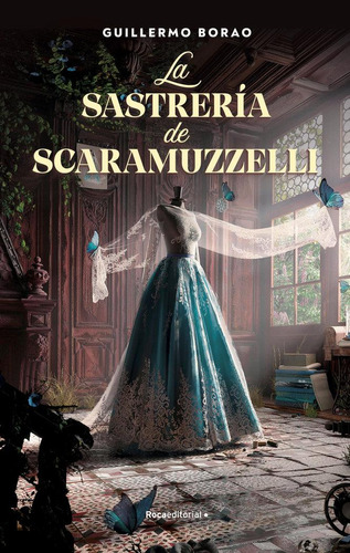 Libro: La Sastreria De Scaramuzzelli. Borao,guillermo. Roca 