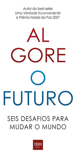 O Futuro: Seis desafios para mudar o mundo, de Gore, Al. Editora Catavento Distribuidora de Livros Ltda, capa mole em português, 2018
