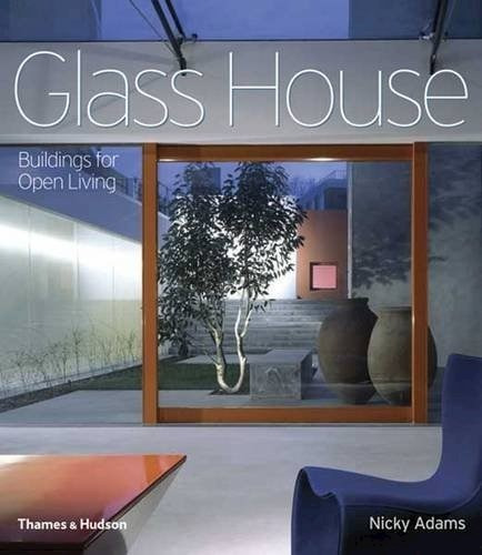 Glass House: Buildings For Open Living - Adams - #d